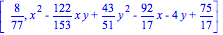 [8/77, x^2-122/153*x*y+43/51*y^2-92/17*x-4*y+75/17]
